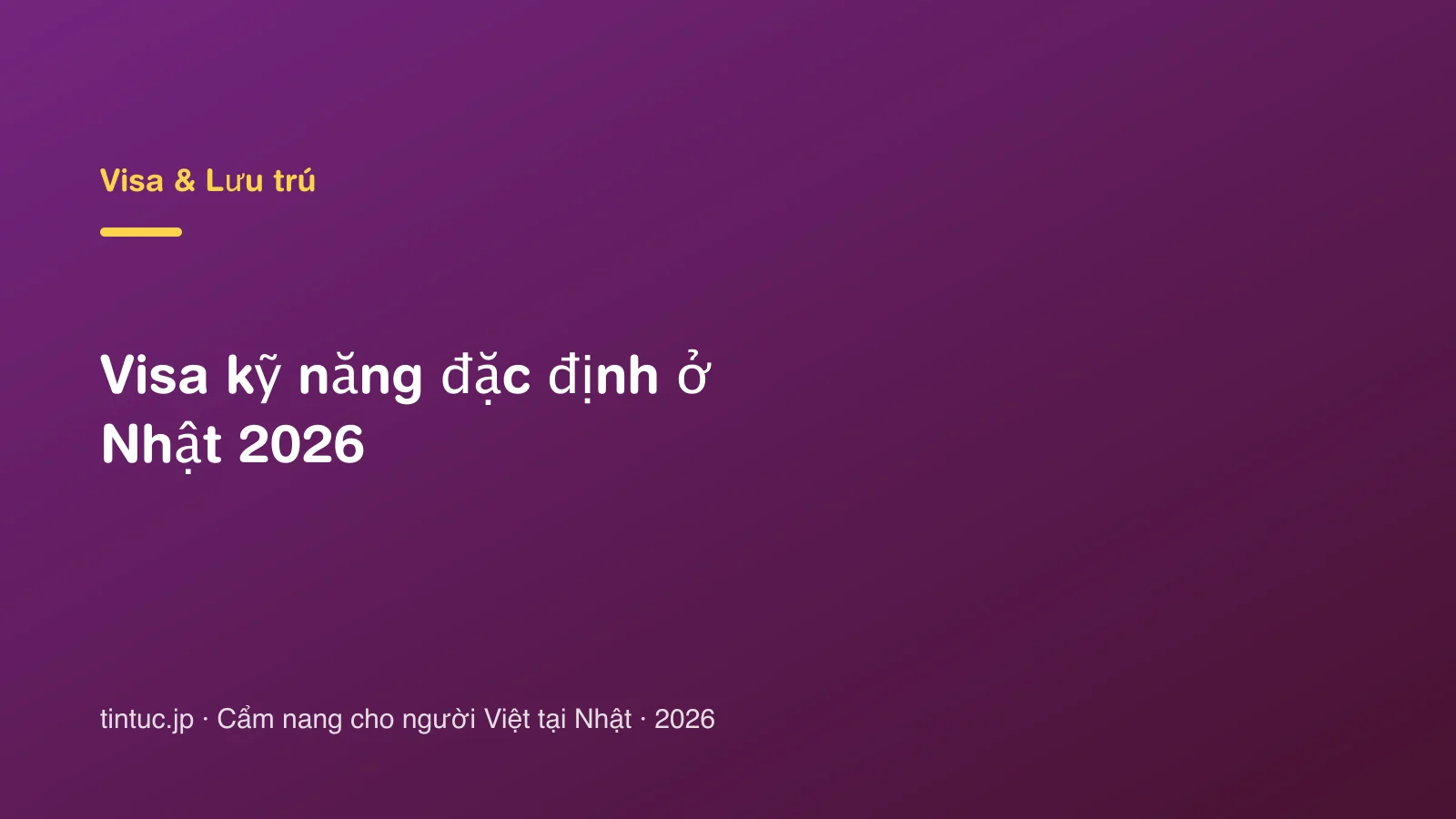 Visa kỹ năng đặc định ở Nhật 2026