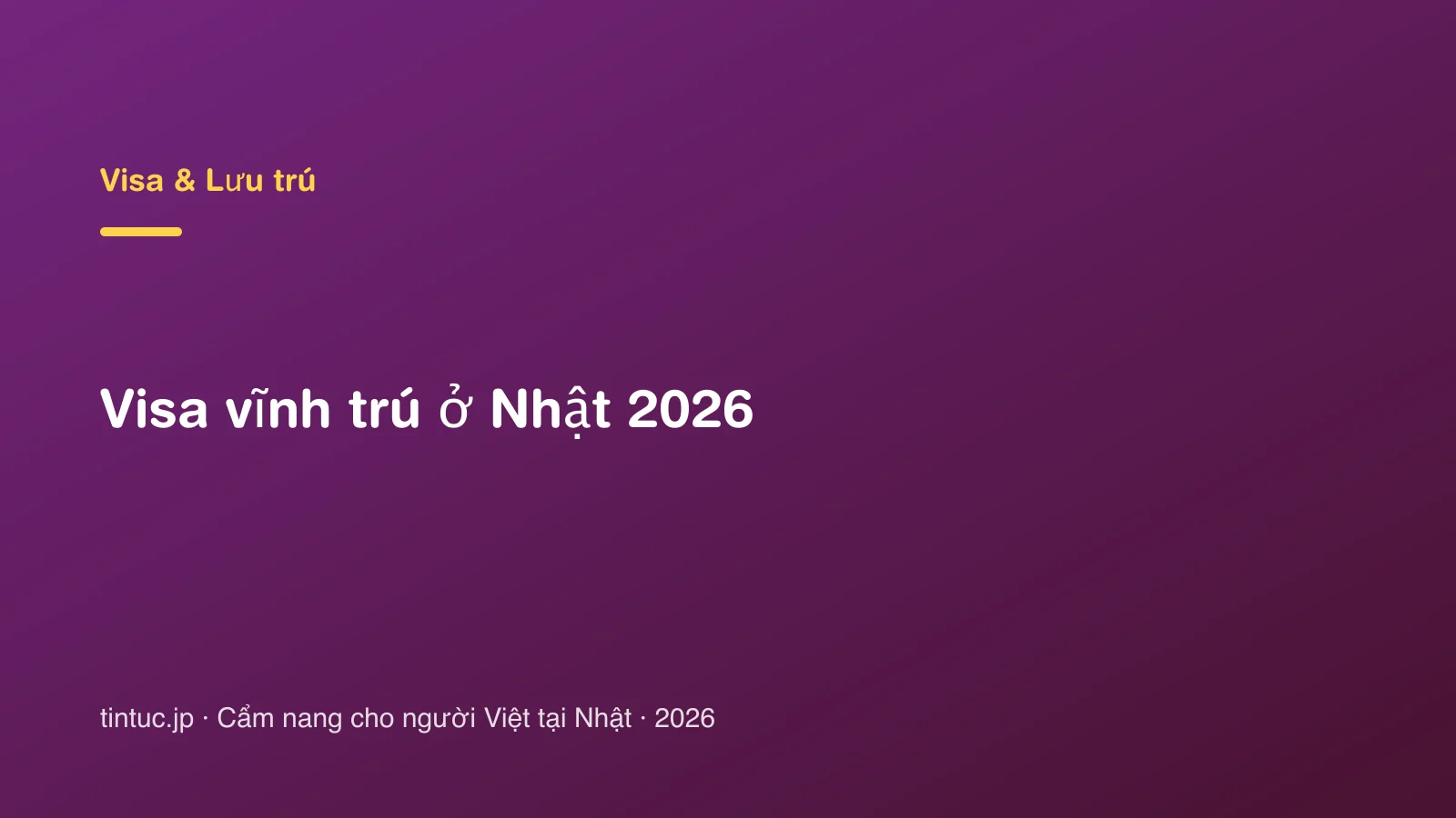 Visa vĩnh trú ở Nhật 2026